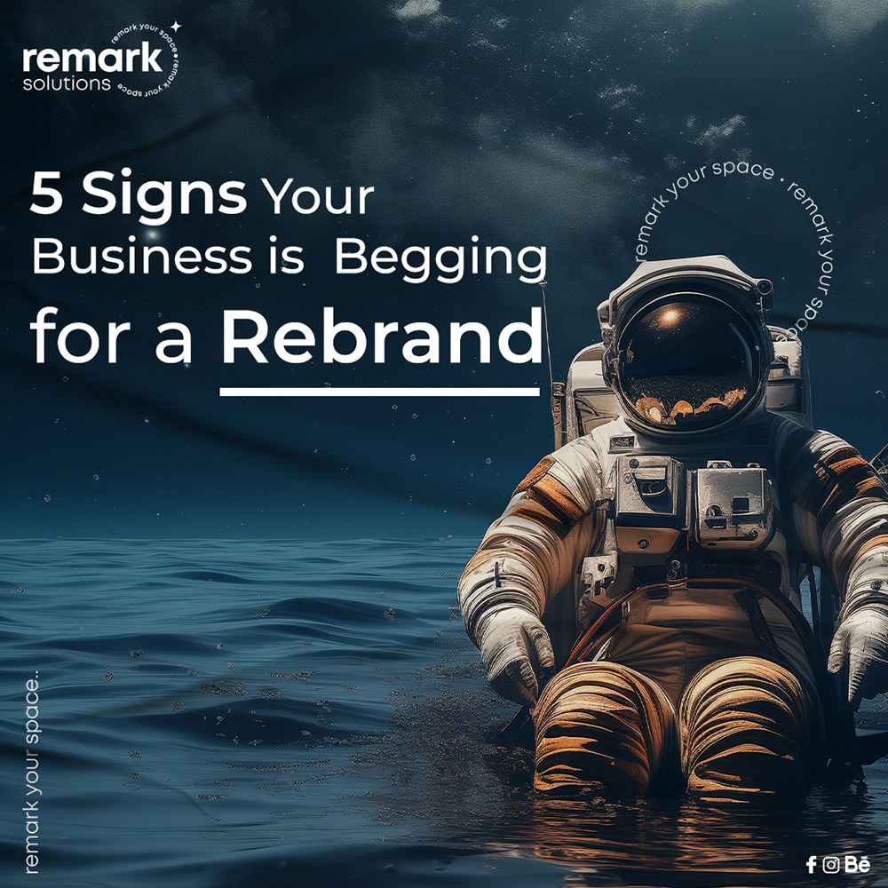 5 Signs Your Business is Begging for a Rebrand